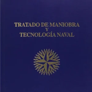 Tratado de maniobra y tecnología naval Costa, Juan B. 2009