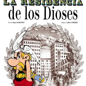 ASTERIX. LA RESIDENCIA DE LOS DIOSES Goscinny, René 2018
