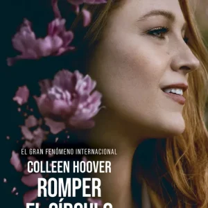 Romper el círculo (It Ends with Us) Ed. Película Hoover, Colleen 2024