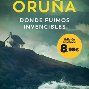 Donde fuimos invencibles (Los Libros del Puerto Escondido) Oruña, María 2025