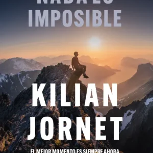 Nada es imposible. ed. 2024 JORNET, KILIAN 2024