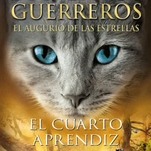 El cuarto aprendiz (Los Gatos Guerreros # El augurio de las estrellas 1) Hunter, Erin 2021