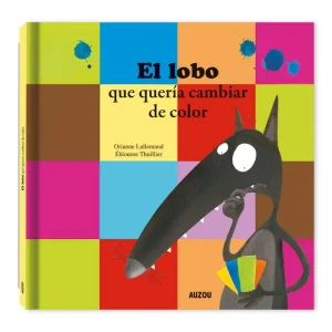 El lobo que quería cambiar de color Lallemand, Orianne 2020