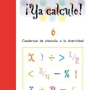 ¡Ya calculo! 6. Sumas y restas llevando Martínez Romero, José 2005