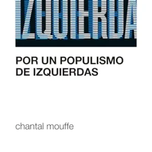 Por un populismo de izquierdas Moufee, Chantal 2024