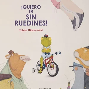 ¡quiero ir sin ruedines! Giacomazzi, Tobias 2025