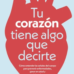 Tu corazón tiene algo que decirte Dr. Aurelio Rojas 2026