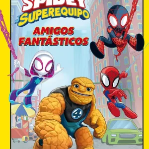 SPIDEY Y SU SUPEREQUIPO. AMIGOS FANTASTICOS MARVEL 2025