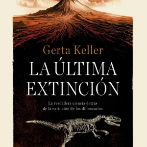 La última extinción Gerta Keller 2026