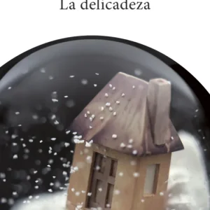 La delicadeza Foenkinos, David 2022
