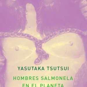 HOMBRES SALMONELA EN EL PLANETA PORNO Yasutaka Tsutsui 2025