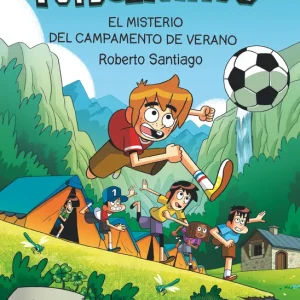 Los Futbolísimos 27: El misterio del campamento de verano Santiago, Roberto 2025