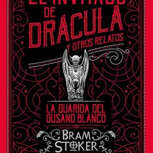 INVITADO DE DRACULA, EL;Y OTROS RELATOS;LA GUARIDA GUSANO STOKER, BRAM 2025