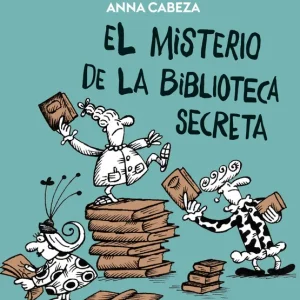 Hermanas Coscorrón. Agencia de investigación. El misterio de la biblioteca secreta Anna Cabeza 2026