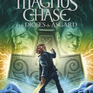 MAGNUS CHASE: EL MARTILLO DE THOR RIORDAN, RICK 2017