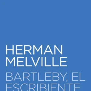 Bartleby, el escribiente Melville, Herman 2020