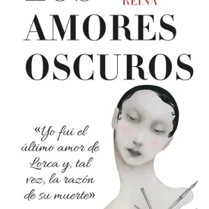 Los amores oscuros Manuel Francisco Reina 2026