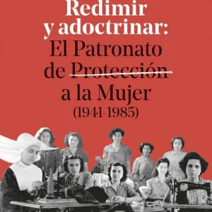 Redimir y adoctrinar Guillén Lorente, Carmen 2026