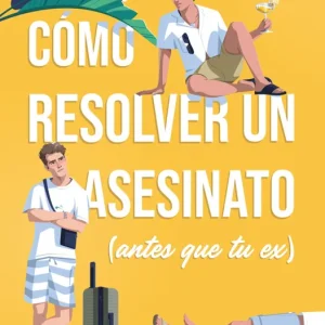 Cómo resolver un asesinato (antes que tu ex) Gómez, Samuel 2025