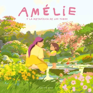 Amélie y la metafísica de los tubos Alexandra Garibal 2026