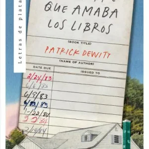 El hombre que amaba los libros DeWitt, Patrick 2025