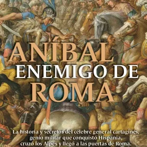 Aníbal enemigo de Roma Gabriel Glasman 2025