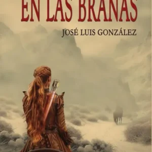 EN LAS BRAÑAS GONZÁLEZ,JOSÉ LUIS