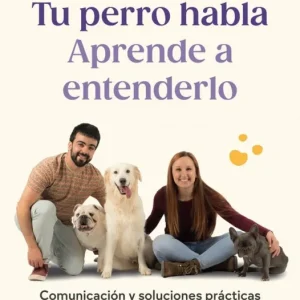 Tu perro habla: Aprende a entenderlo Alba Fernández 2026