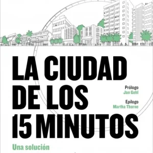 La ciudad de los 15 minutos Carlos Moreno 2026
