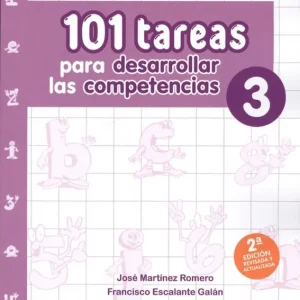 101 tareas para desarrollar las competencias 3 Martínez Romero, José 2018