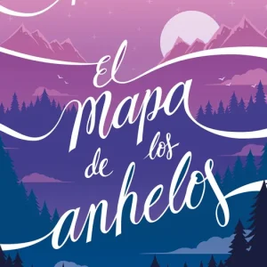 El mapa de los anhelos Alice Kellen 2026
