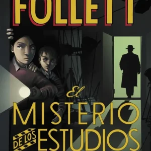 El misterio de los estudios Kellerman Follett, Ken 2019