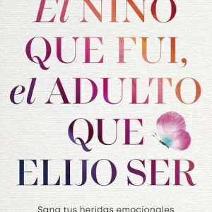 El niño que fui, el adulto que elijo ser Dra. María Alejandra Ruiz 2026