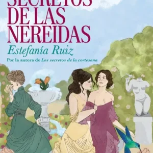 Los secretos de las nereidas Estefanía Ruiz 2026