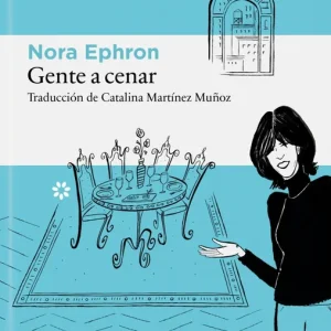 Gente a cenar Ephron, Nora 2026