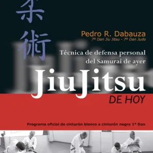Jiu-jitsu de hoy, volumen 1 Rodríguez Dabauza, Pedro 2012