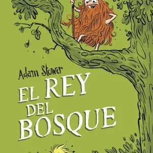 EL REY DEL BOSQUE Stower, Adam 2017