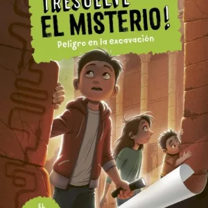 ¡Resuelve el misterio! 4 - Peligro en la excavación Magaziner, Lauren 2022