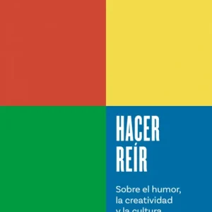 Hacer reír (Serie ENDEBATE) Puig, Xavi 2025