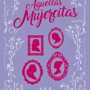 AQUELLAS MUJERCITAS Alcott, Louisa May 2025