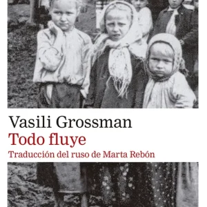 Todo fluye- 2023 Grossman, Vasili 2023