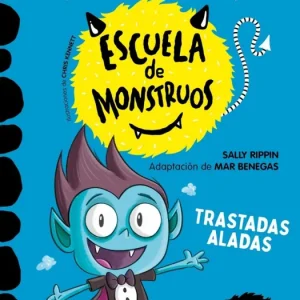 Aprender a leer en la Escuela de Monstruos 6 - Trastadas aladas Rippin, Sally / Benegas, Mar 2022