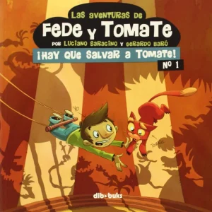 Aventuras Fede Y Tomate, 1 Salvar Tomate Baro, Gerardo 2014