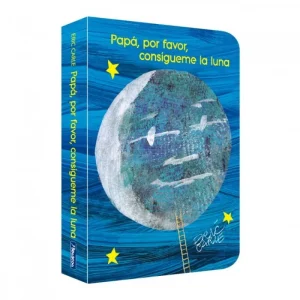 Papá, por favor consígueme la luna. Eric Carle 2026