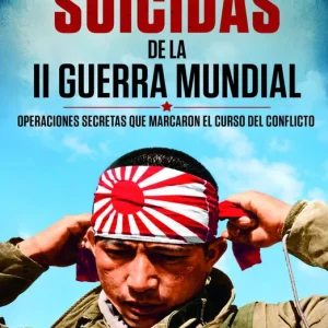 Misiones suicidas de la Segunda Guerra Mundial 2026