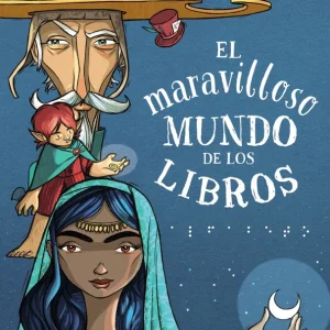 El maravilloso mundo de los libros Alcolea, Ana 2022