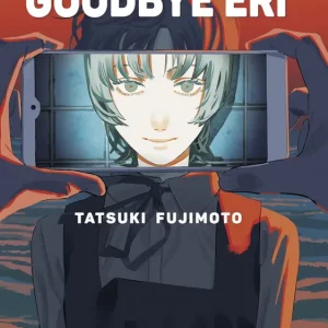 GOODBYE ERI. ED KANZENBAN TATSUKI FUJIMOTO 2023