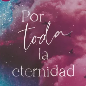 Por toda la eternidad (Te amaré 2) Cázares, Yamilet 2024
