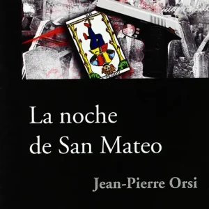 La noche de San Mateo Orsi, Jean-Pierre 2010