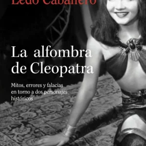 La alfombra de Cleopatra Antonio C. Ledo Caballero 2026